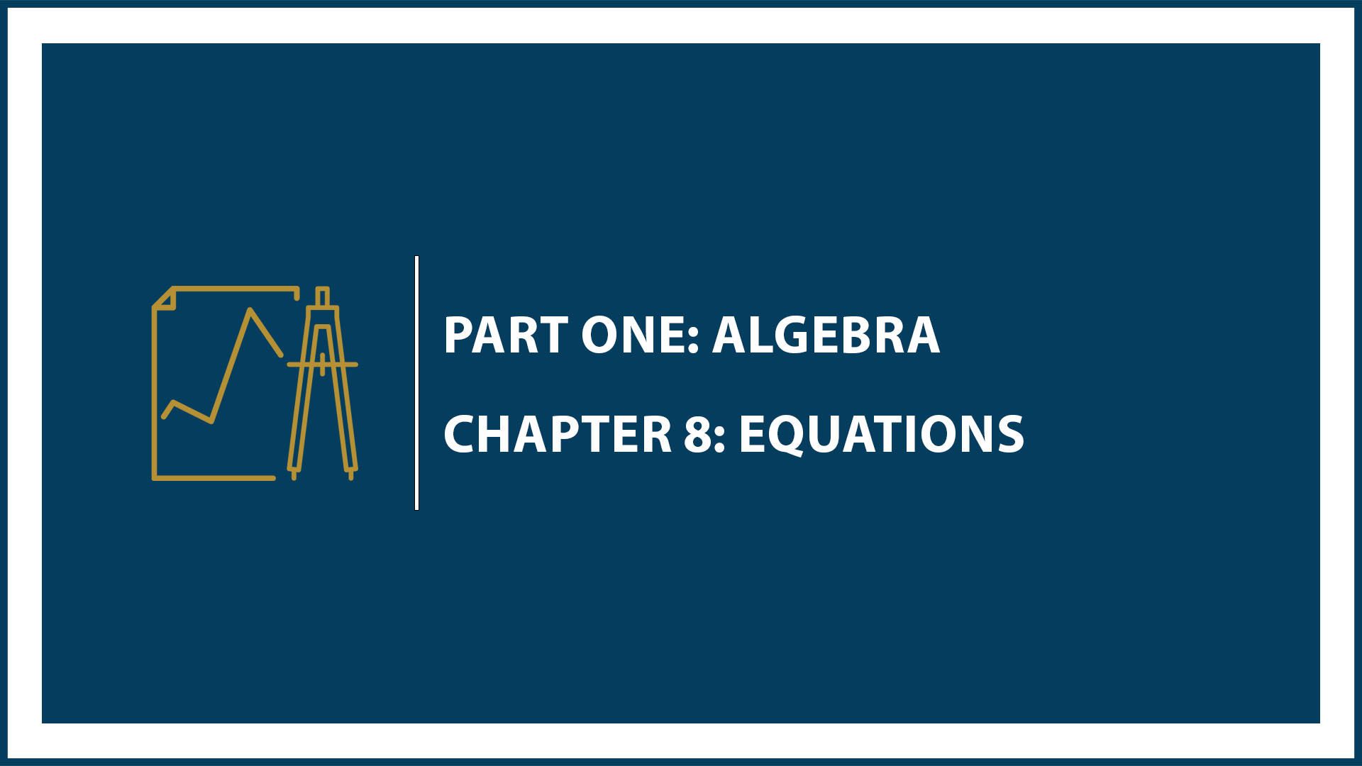 Chapter 8: Equations